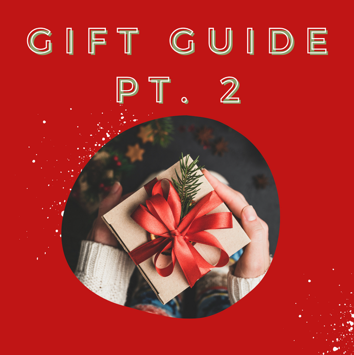 Gift Guide pt. 2